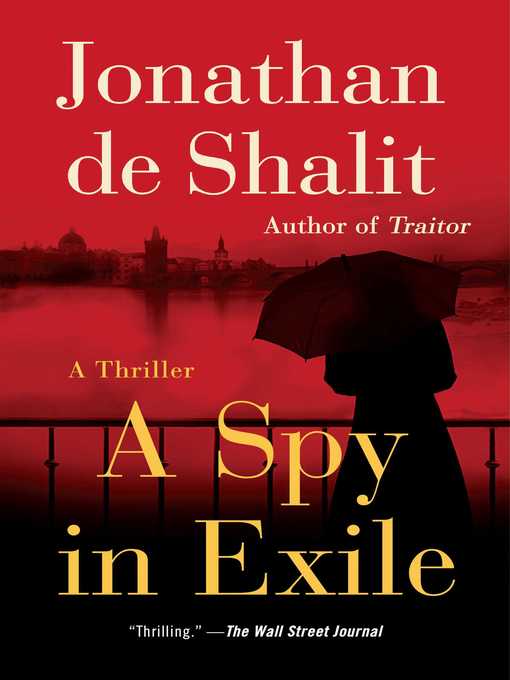 Title details for A Spy in Exile by Jonathan de Shalit - Available